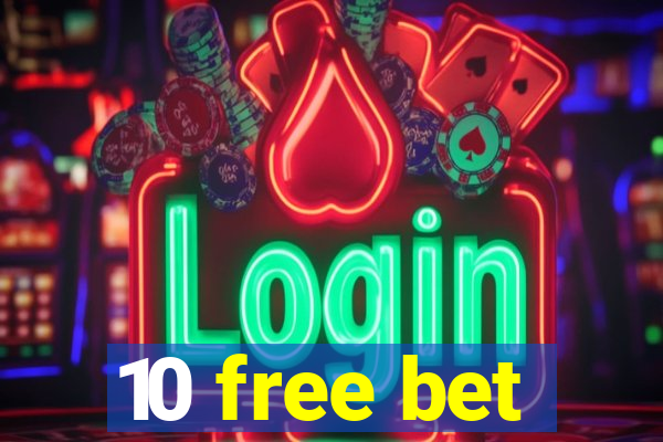 10 free bet